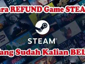 Sudah Bayar Gagal Main? Ini Cara Refund Game Steam Terbaru